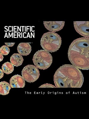 cover image of Scientific American: The Early Origins of Autism